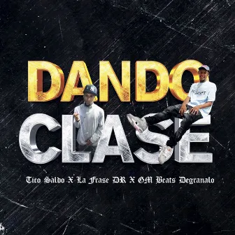 Dando Clase by GMBeats Degranalo