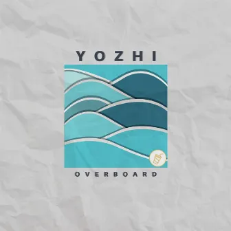 Overboard by Yozhi