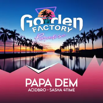 Papa Dem (Extended Mix) by Acidbro