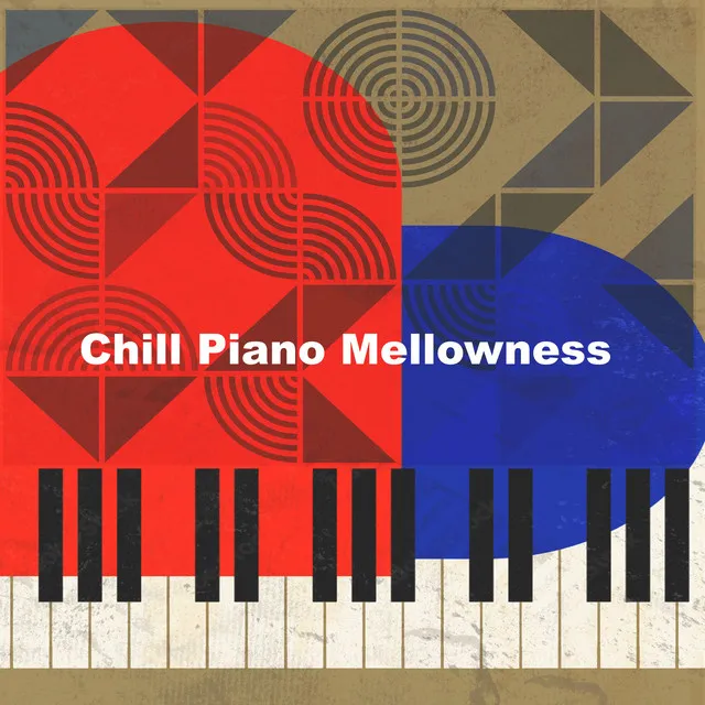 Chill Piano Mellowness