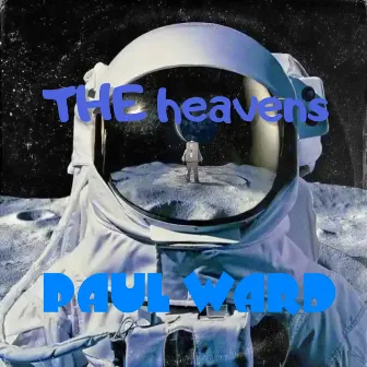 The Heavens by Paul Ward