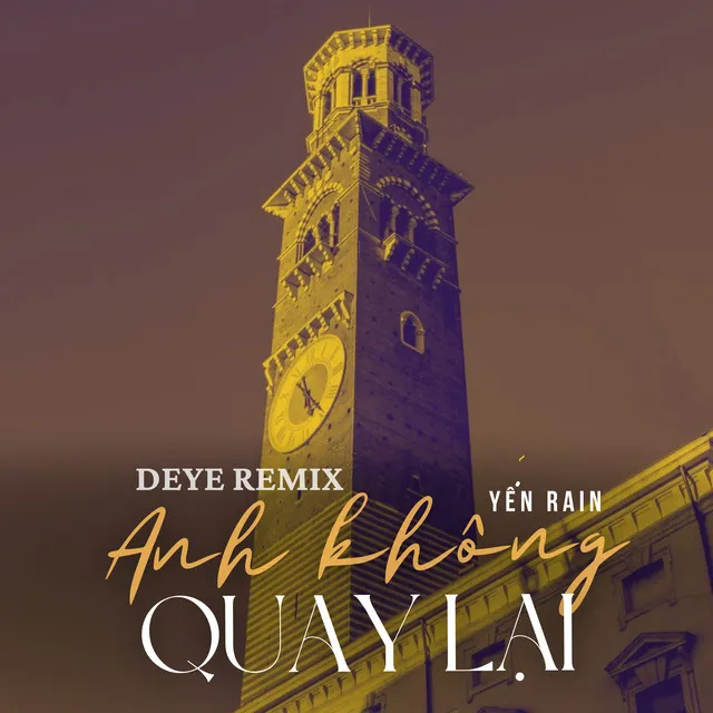 Anh Không Quay Lại (Deye Remix)