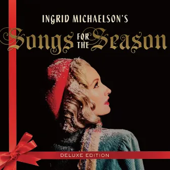 Ingrid Michaelson's Songs for the Season Deluxe Edition by Ingrid Michaelson