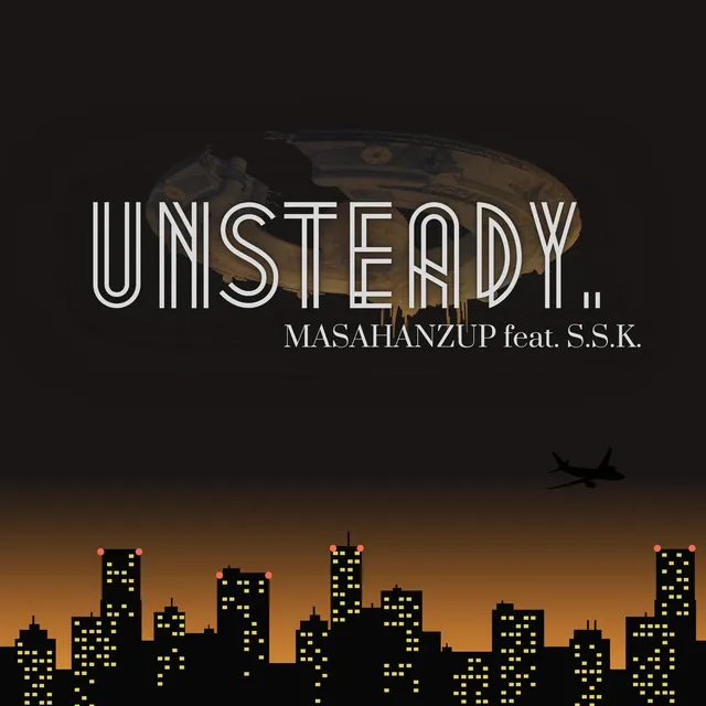 UNSTEADY (feat. S.S.K.)