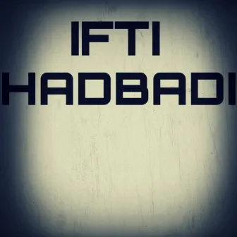 Hadbadi by IFTI