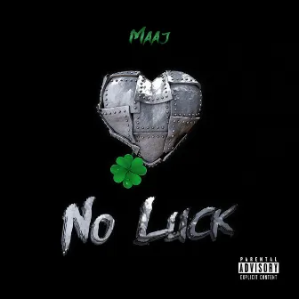 No Luck by Maaj