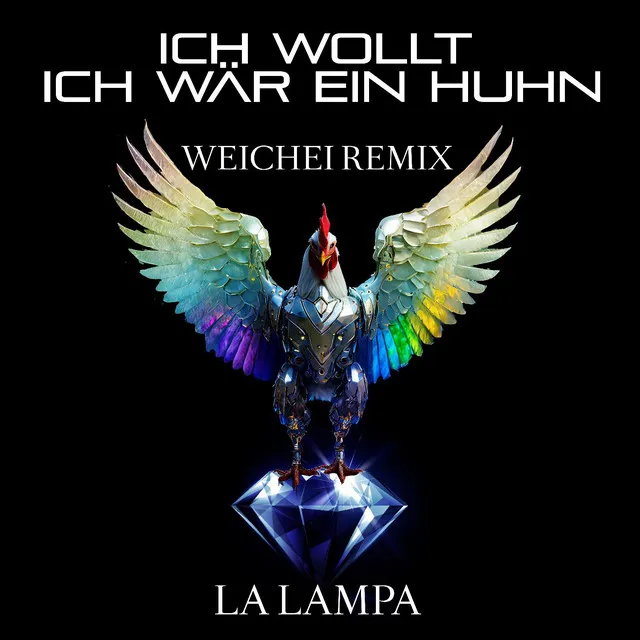 Ich Wollt Ich Wär Ein Huhn (Weichei Remix Edit)