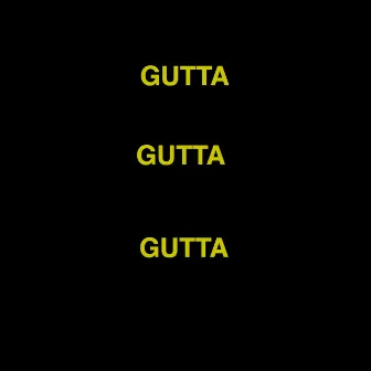 GUTTA by Gutta