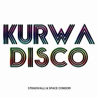 Kurwa Disco by Stradivalli