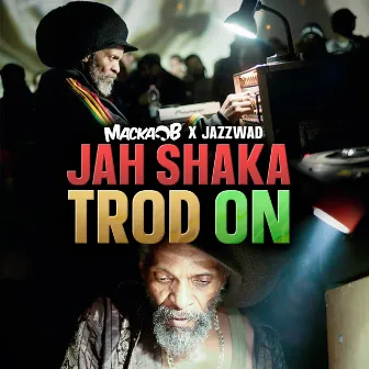 Jah Shaka Trod On by Jazzwad