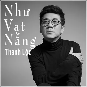 Như Vạt Nắng by Thành Lộc