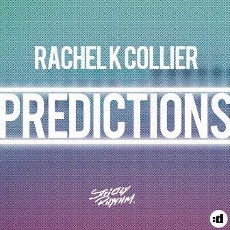 Predictions by Rachel K Collier