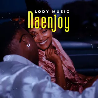 Naenjoy by Lody Music