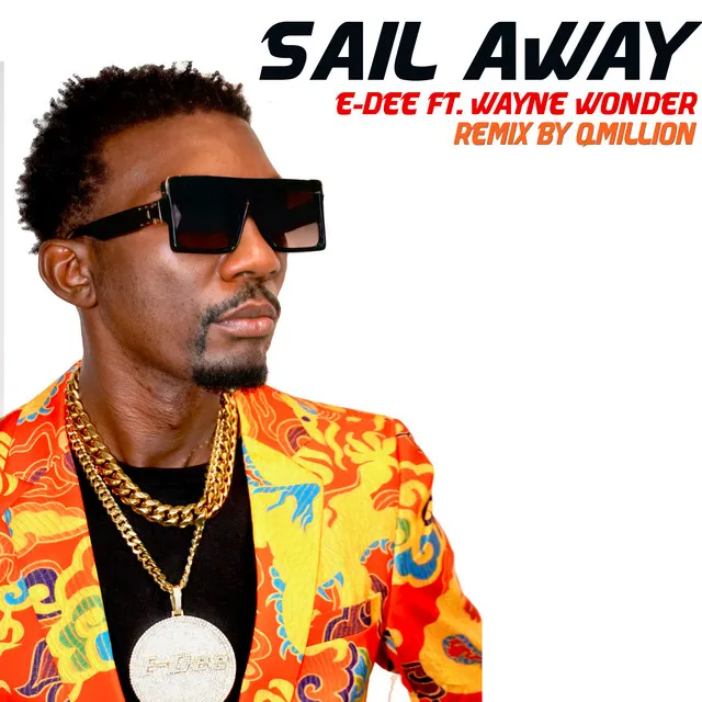 Sail Away (feat. Wayne Wonder & Qmillion) [Remix]