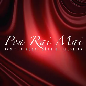 Pen Rai Mai by Illslick