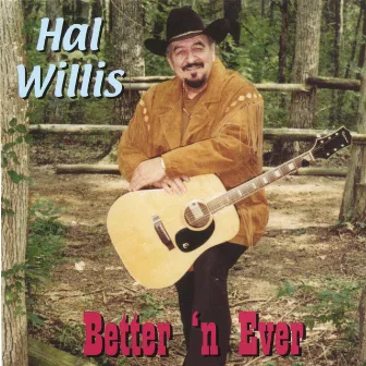 Bettter' N Ever by Hal Willis