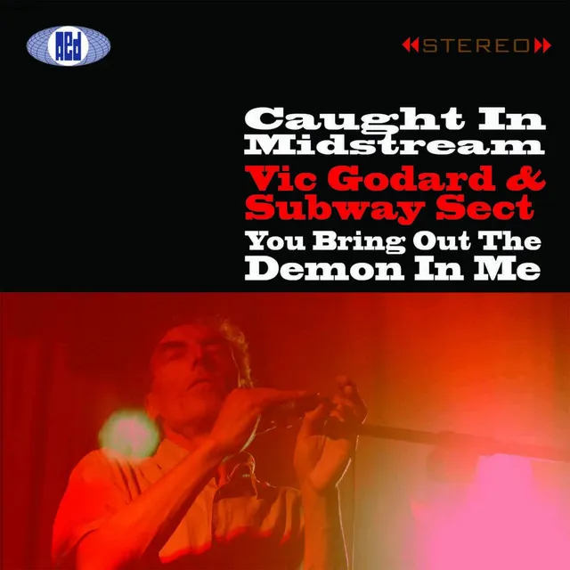 Caught In Midstream/You Bring Out The Demon in Me