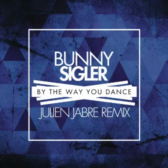 By the Way You Dance (Julien Jabre Remix) by Bunny Sigler