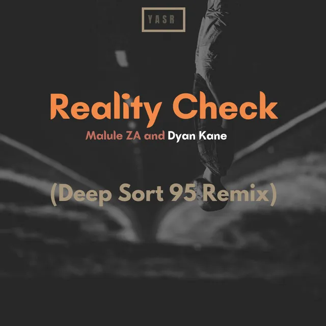 Reality Check - Deep Sort 95 Remix