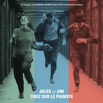 François Truffaut's Jules & Jim / Tirez Sur Le Pianiste (Original Soundtrack) by Georges Delerue