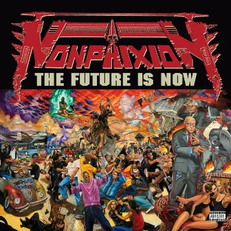 The Future Is Now by Non Phixion