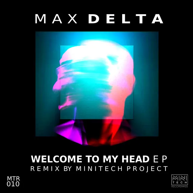 Welcome to My Head - Minitech Project Remix