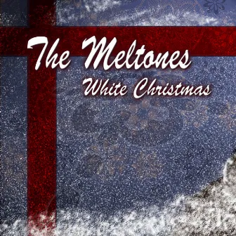 White Christmas by The Meltones