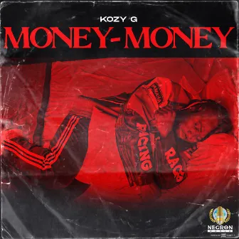 Money Money by Kozy G