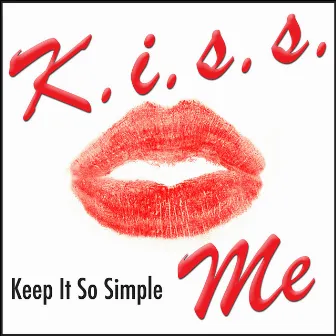 Kiss Me - Keep It So Simple by Sarah Kennedy Hamlet