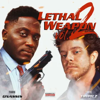 Lethal Weapon, Vol. 2 by Onassis