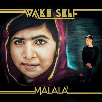 Malala by Wake Self