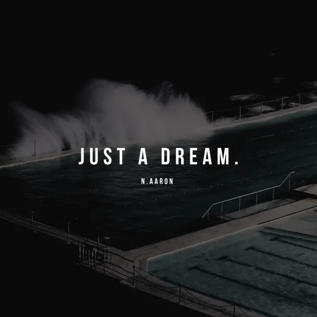 just a dream