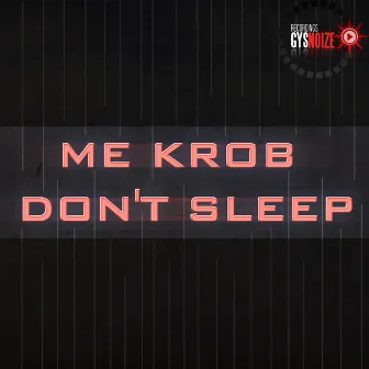 Don't Sleep by Me Krob