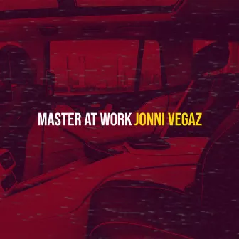 Master at Work by Jonni Vegaz