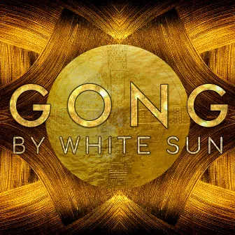 Gong by White Sun by White Sun