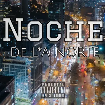 Noche de L*A Norte by sNkdelaspectra