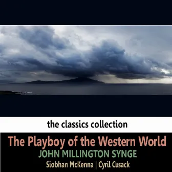 John Millington Synge: The Playboy of the Western World by Siobhan McKenna