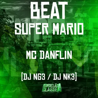 Beat Super Mario by Mc Danflin