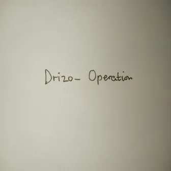 Operation by Drizo