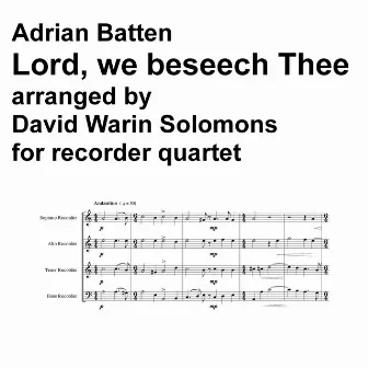 Lord, we beseech Thee for recorder quartet by Adrian Batten