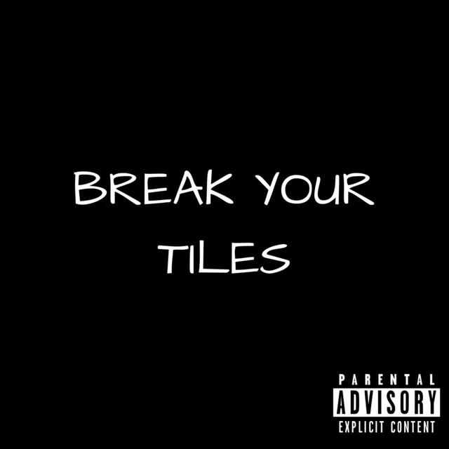 Break Your Tiles