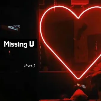 Missing U 2.0 by Y.A