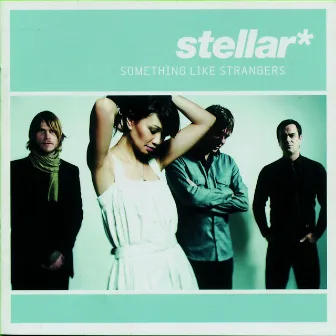 Something Like Strangers by stellar*