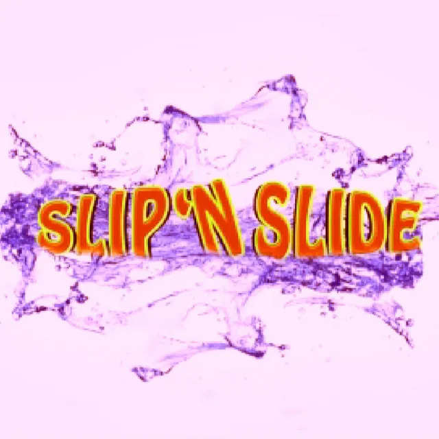 Slip N' Slide