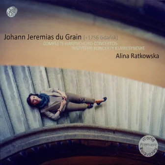 Du Grain: Complete Harpsichord Concertos by Alina Ratkowska