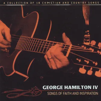 Songs Of Faith And Inspiration by George Hamilton IV