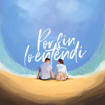 Por Fin Lo Entendi by Sol Codas