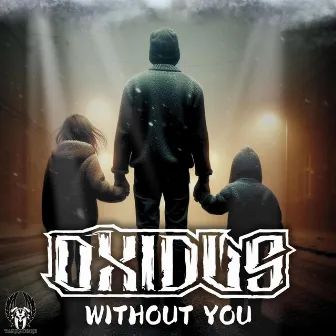 Without You by Oxidus