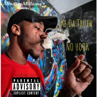 No Hook by Ke Da Truth