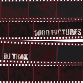 1,000 Pictures by DJ Trax